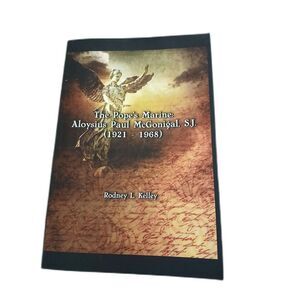 The Pope's Marine Aloysius Paul McGonigal, SJ 1921-1968 paperback Rodney Kelley
